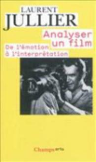 ANALYSER UN FILM - DE L'EMOTION A L'INTERPRETATION (CHAMPS)