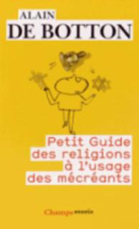 PETIT GUIDE DES RELIGIONS A L'USAGE DES MECREANTS (CHAMPS)