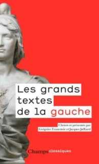 LES GRANDS TEXTES DE LA GAUCHE - (1789-2017) (CHAMPS)