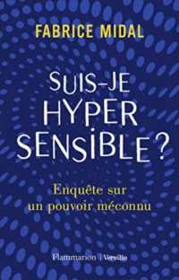 SUIS-JE HYPERSENSIBLE ? (DOCUMENTS, TEMOIGNAG)