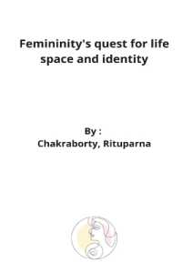 Womanhood exploration of life space and identity
