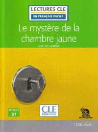 LE MYSTERE DE LA CHAMBRE JAUNE LECTURE - NIVEAU 3 B1 (DECOUVERTE CLASSIQUE)