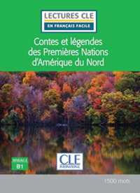 CONTES ET LEGENDES DES PREMIERES NATIONS D'AMERIQUE DU NORD NIVEAU B1 (DECOUVERTE CLASSIQUE)