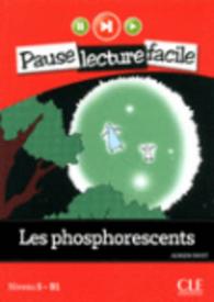 PAUSE LECTURE - LES PHOSPHORESCENTS + CD AUDIO (PAUSE LEC FACIL)