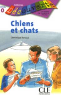 CHIENS ET CHATS (DECOUVERTES NIVEAU O)