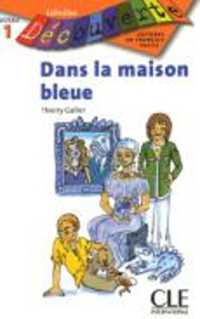 DECOUV DANS LA MAISON BLEUE NIVEAU 1 (LECTURES DECOUVERTE)