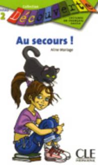 DECOUVERTE AU SECOURS ! NIVEAU 2 (LECTURES DECOUVERTE)