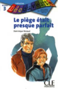 LE PIEGE ETAIT PRESQUE PARFAIT (LECT DECOUVERTE)