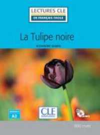LECTURE CLE EN FRANCAIS FACILE LA TULIPE NOIRE NIVEAU A2  CD (DECOUVERTE CLASSIQUE)