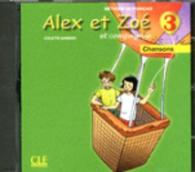 ALEX ET ZOE ET COMPAGNIE 3 - CD AUDIO (ALEX ET ZOE)
