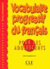 VOCABULAIRE PROGRESSIVE POUR ADOS INTERMEDIAIRE (PROGRESSIVE DU FRANC)