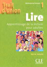 TRAIT D'UNION 1 LIRE APPRENTISSAGE DE LA LECTURE POUR ADULTES (TRAIT D'UNION)