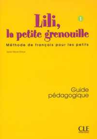 LILI PETITE GRENOUILLE 1 PROF DE FRANCAISPOUR LES PETITS (LILI PETITE GRE)