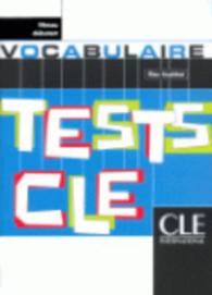 Tests CLE: Vocabulaire <Niveau debutant>