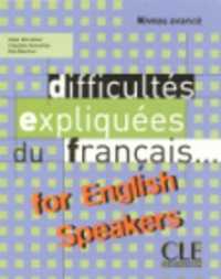 DIFFICULTES DU FRANCAIS FOR ENGLISH SPEAKERS (COLLECT EXPLIQUEE DU)