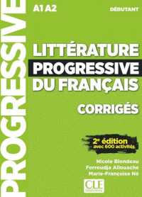 CORRIGES LITTERATURE DEBUTANT PROGRESSIVE FRANCAIS2E EDITION (PROGRESSIVE)