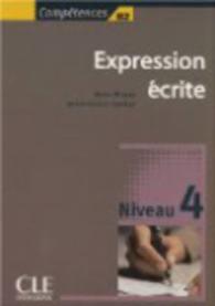 Expression Ecrite <Niveau 4> Livre de l'eleve