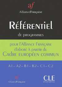REFERENTIEL DE L'ALLIANCE FRANCAISE POUR LE CADREEUROPEEN COMMUN A1-A2-B1-B2-C1-C2 (COLLECTION REFERENCE)