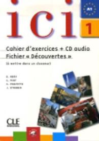 ICI 1 - FICHIER D'ACTIVITES : DECOUVERTE ET ENTRAINEMENT AVEC CD AUDIO (ICI)