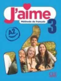 J'AIME NIVEAU 3 LIVRE DE L'ELEVE (J'AIME)