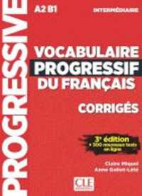 CORRIGES VOCABULAIRE PROGRESSIF NIVEAU INTERMEDIAIRE 3E EDITION (PROGRESSIVE)