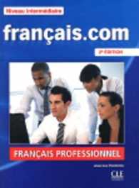 FRANCAIS.COM NIV. INTERMEDIAIRE(2e ed.): LIVRE DE L'ELEVE + DVD-ROM