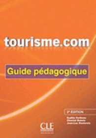 観光のフランス語（第２版）<br>TOURISME.COM - LIVRE DU PROFESSEUR - NE (COLL POINT COMM)