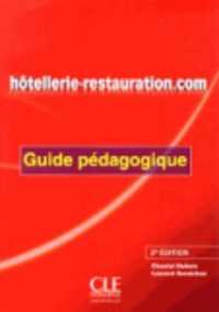 HOTELLERIE-RESTAURATION.COM - GUIDE PEDAGOGIQUE 2ED (COLL POINT COMM)