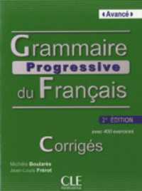 GRAMMAIRE PROGRESSIVE DU FRANCAIS - AVANCE. CORRIGES, 2E EDITION: CORRIGÉS