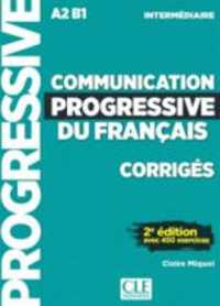 COMMUNICATION PROGRESSIVE DU FRANCAIS A2 B1 INTERMEDIAIRE - CORRIGES (PROGRESSIVE)