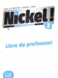 NICKEL ! 2 - LIVRE DU PROFESSEUR (METHODE NICKEL)