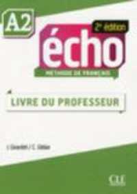 ECHO A2 2ED DE FRANCAIS LIVRE DU PROFESSEUR (METHODE ECHO)
