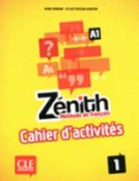 ZENITH <Niveau 1> (A1) Cahier d'exercices + corriges