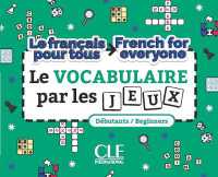 LE VOCABULAIRE PAR LES JEUXFRENCH FOR EVERYONE NIVEAU A1-A2