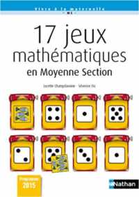 17 JEUX MATHEMATIQUES EN MOYENNE SECTION (VIVRE MATERNELL)
