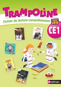 TRAMPOLINE - FICHIER DE LECTURE-COMPREHENSION CE1 - 2019 (TRAMPOLINE)