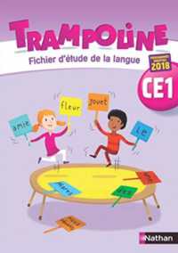 TRAMPOLINE FICHIER D'ETUDE DE LA LANGUE CE1 2019 (TRAMPOLINE)
