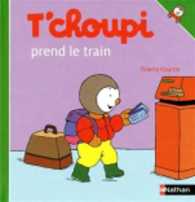 T'CHOUPI PREND LE TRAIN (T'CHOUPI)
