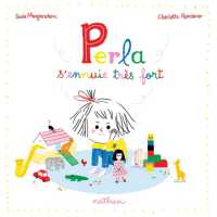 PERLA S'ENNUIE TRES FORT