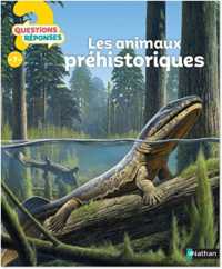 LES ANIMAUX PREHISTORIQUES (QUESTREPONSES 7)