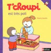 T'choupi : T'choupi est tres poli