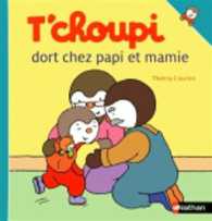 T'CHOUPI DORT CHEZ PAPI ET MAMIE (T'CHOUPI)