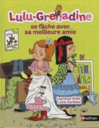 LULU-GRENADINE SE FACHE AVEC SA MEILLEURE AMIE (LULU-GRENADINE)