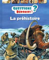 LA PREHISTOIRE - VOL12 (QUEST REPONS 7+)