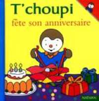 T'CHOUPI FETE SON ANNIVERSAIRE - VOL22 (ALBUM TCHOUPI)