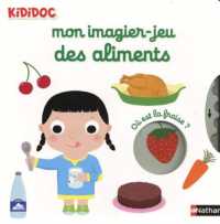 MON IMAGIER-JEU DES ALIMENTS (KIDIDOC IMA JEU)