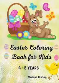 Easter Coloring Book for Kids age 4-8 : Incredibly Fun Easter Coloring Book - for Hours of Play for Kids with Fun, Easy, and Relaxing Designs Cute Easter