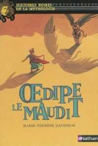 OEDIPE LE MAUDIT - HISTOIRE NOIRE MYTHOLOGIE N01