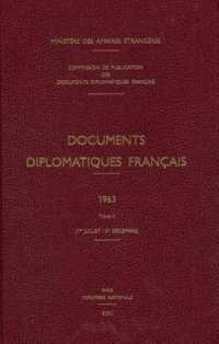 DOCUMENTS DIPLOMATIQUES FRANCAIS - 1963 - TOME II (1ER JUILLET - 31 DECEMBRE)