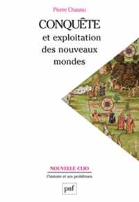 CONQUETE ET EXPLOITATION DES NOUVEAUX MONDES
